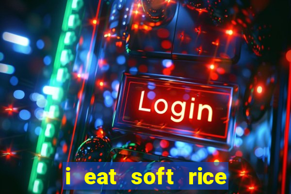 i eat soft rice in another world pt br